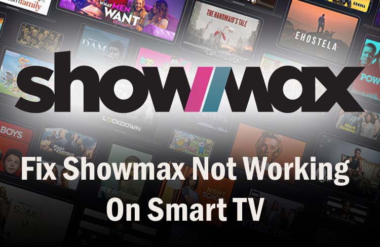 Fix Showmax not working issue on Smart TV