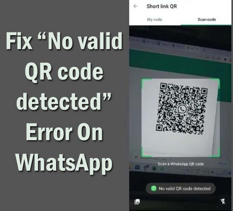 Fix WhatsApp Web No valid QR code deteted