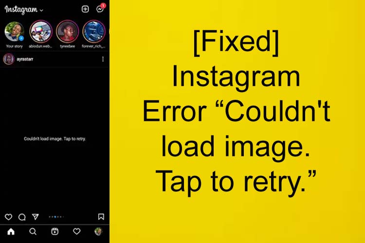 How To Fix Instagram“Couldn't load image. Tap to retry.” Error