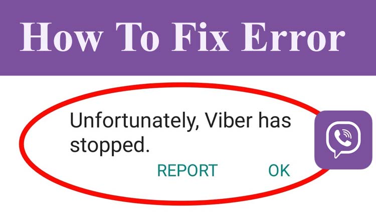 How To Solve “Unfortunately, Viber has stopped” on Android Phone