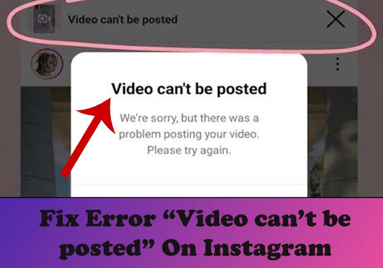 How To Fix Error Message "Video can't be posted" on Instagram