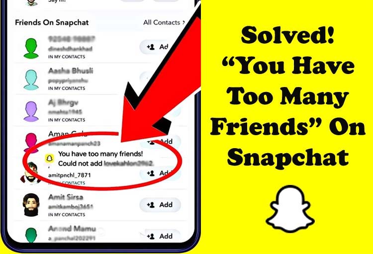 How to solve Snapchat error "Too many friends" on Android or iPhone