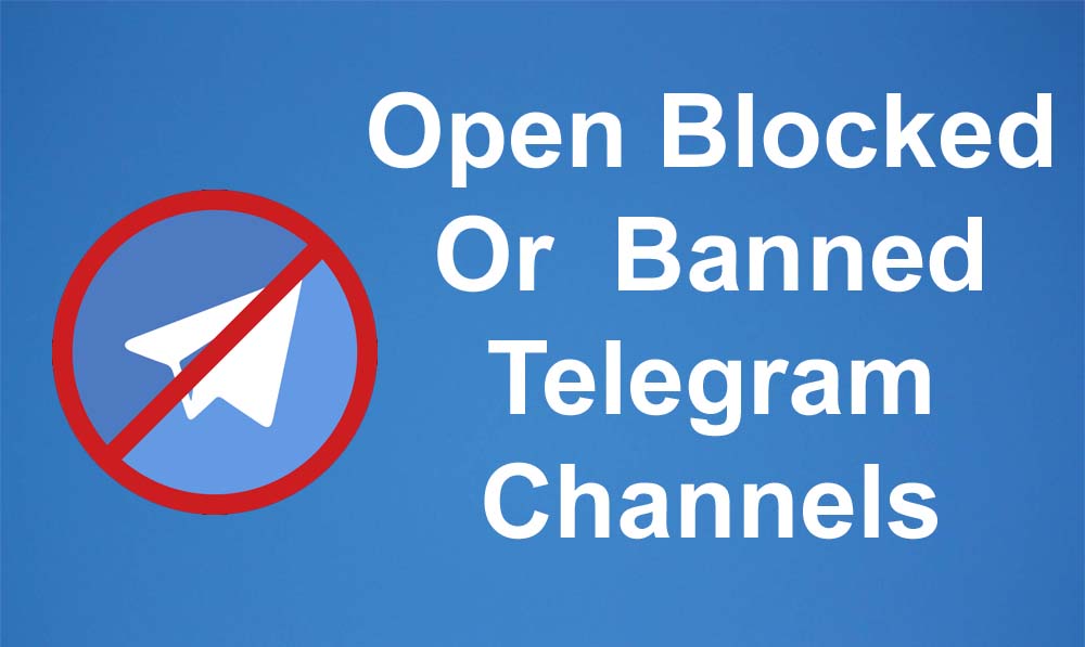How to join blocked or banned Telegram channels or groups