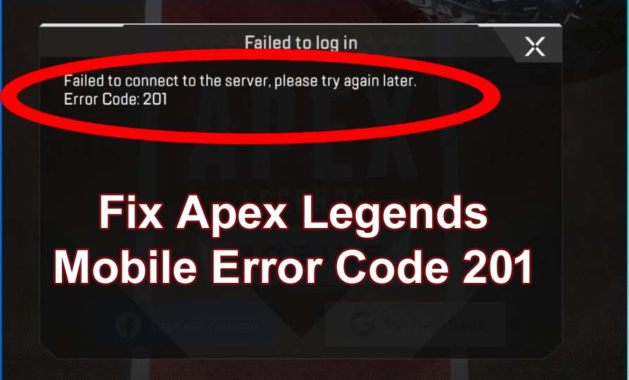 Solve Apex Legends Mobile Error Code 201 On Android/iPhone